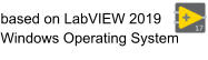 based on LabVIEW 2019 Windows Operating System